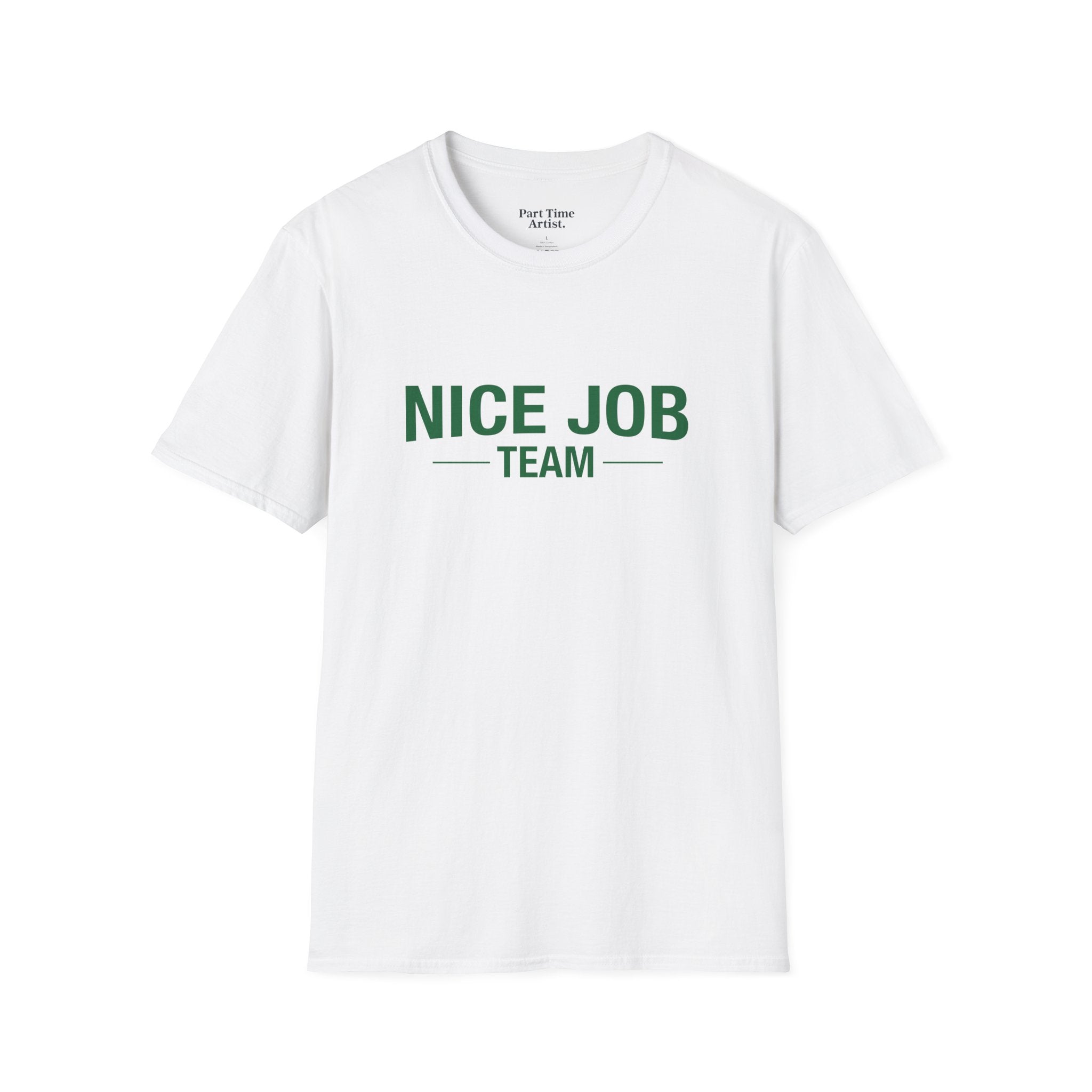 White T-Shirt — NICE JOB TEAM (Green print)