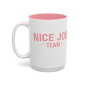 White Mug — “Nice Job Team” (Pink)