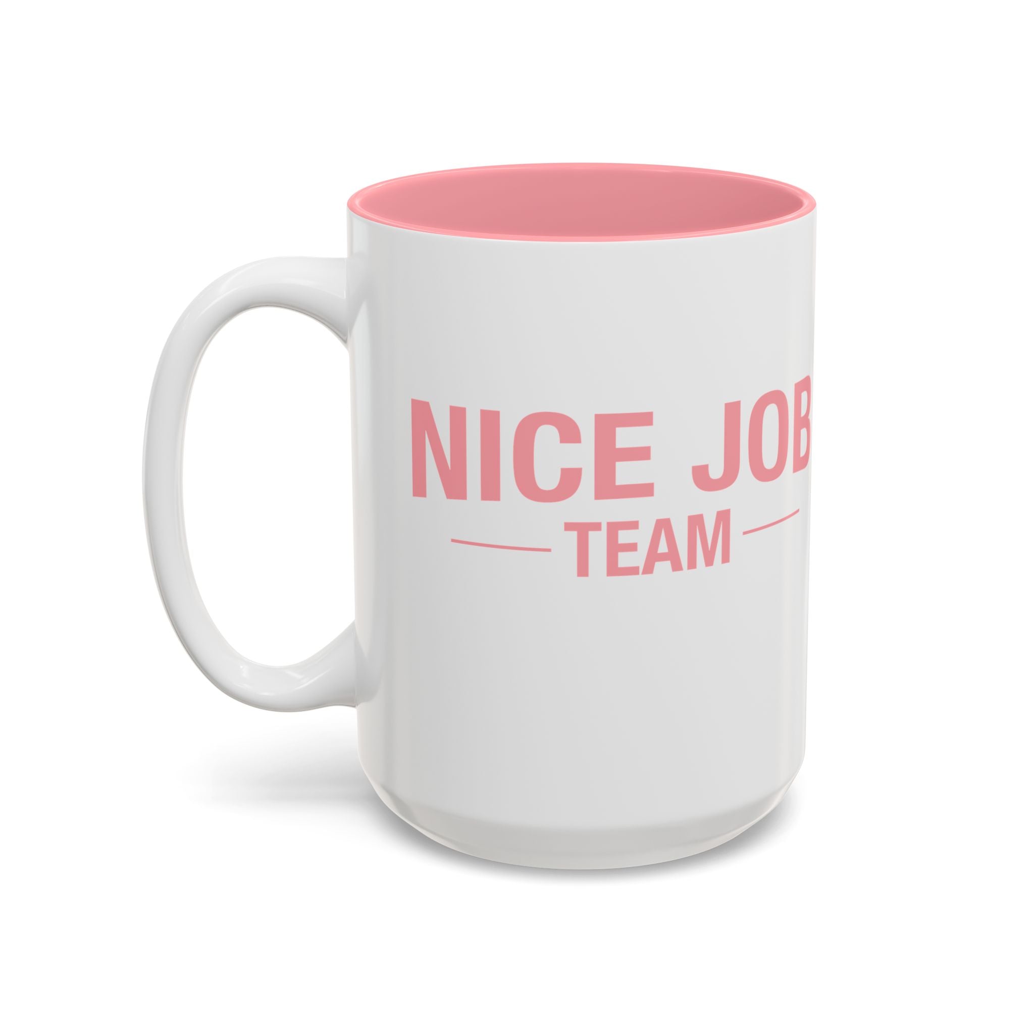 White Mug — “Nice Job Team” (Pink)