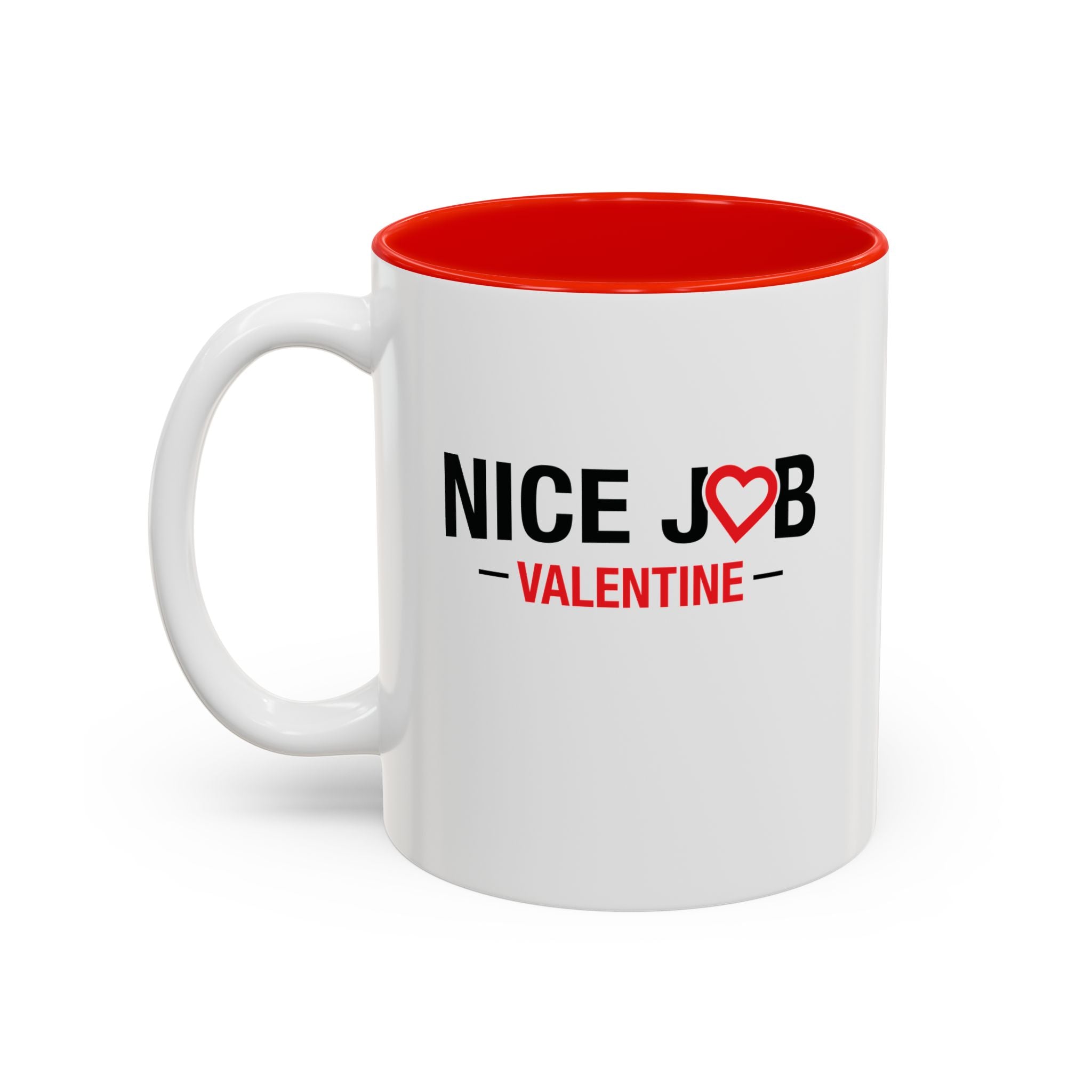 White Mug — Nice Job Valentine
