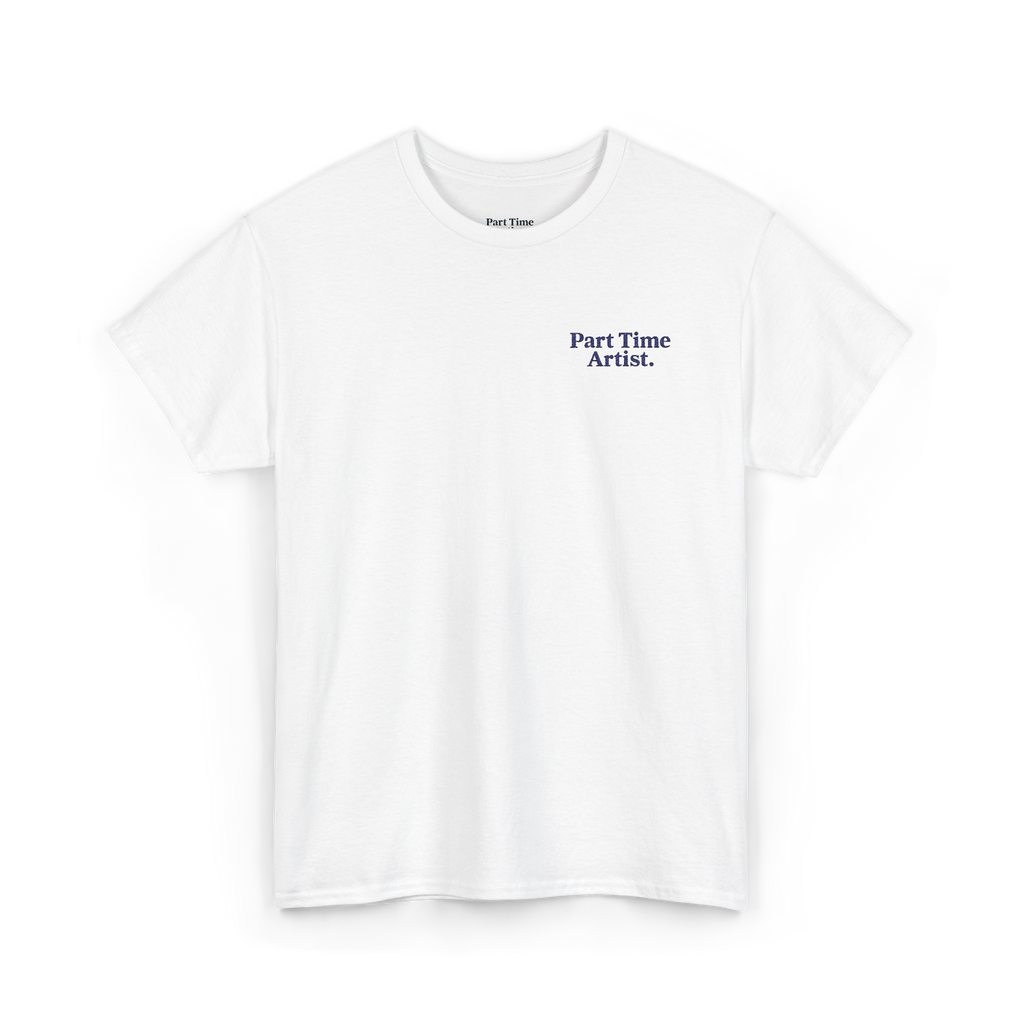 White T-Shirt — Part Time Artist.