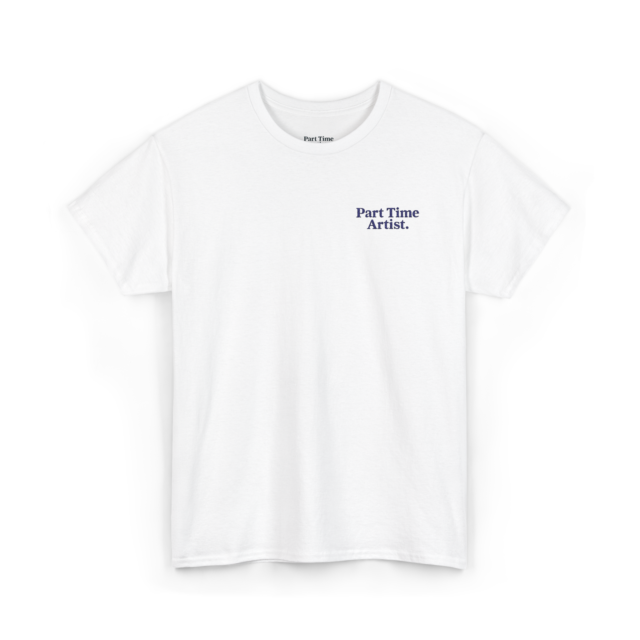 White T-Shirt — Part Time Artist.